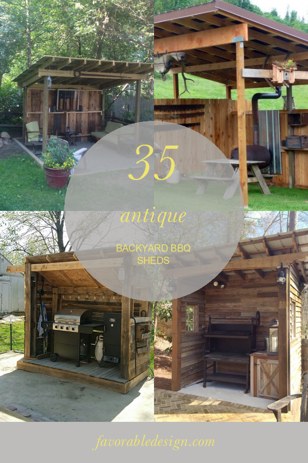 35 Antique Backyard Bbq Sheds - Home, Family, Style and Art Ideas